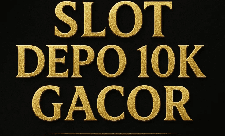 slot depo 10k